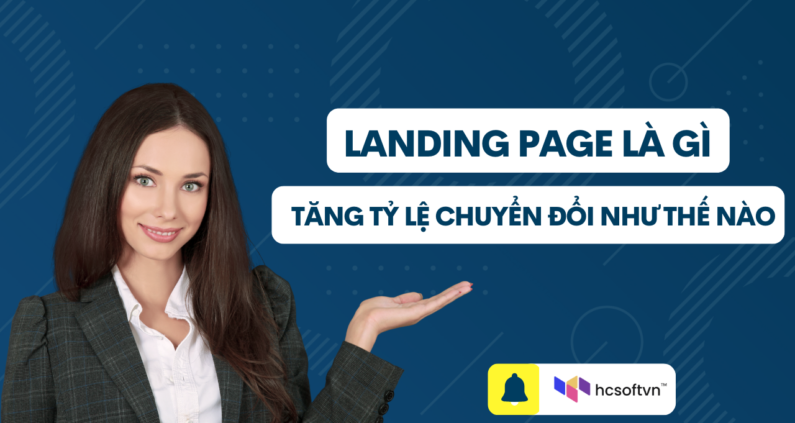 Landing page là gì Làm sao để Landing Page đạt tỷ lệ chuyển đổi cao nhất