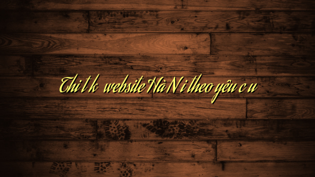Thiết kế website Hà Nội theo yêu cầu