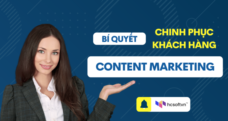 Bí quyết chinh phục khách hàng trong thời đại số với Content Marketing