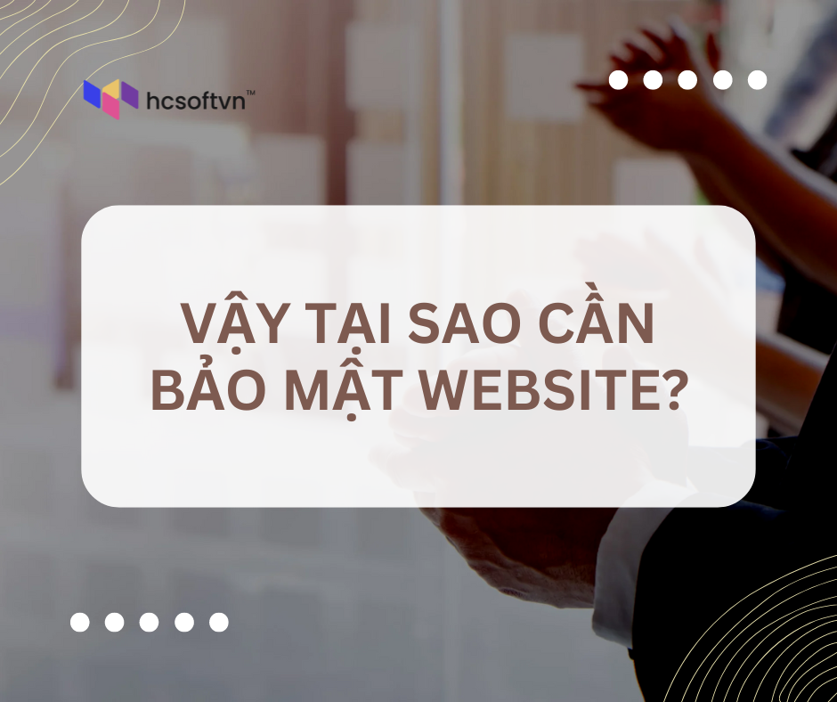 tại sao cần bảo mật website